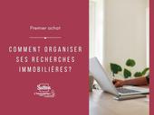 Premier achat: comment organiser ses recherches immobilières?