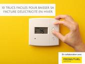 10 trucs faciles pour baisser sa facture d’électricité en hiver